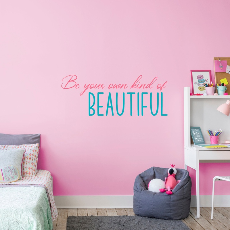 Pre-mask Be Your Own Kind Of Beautiful  – Removable Wall Decal