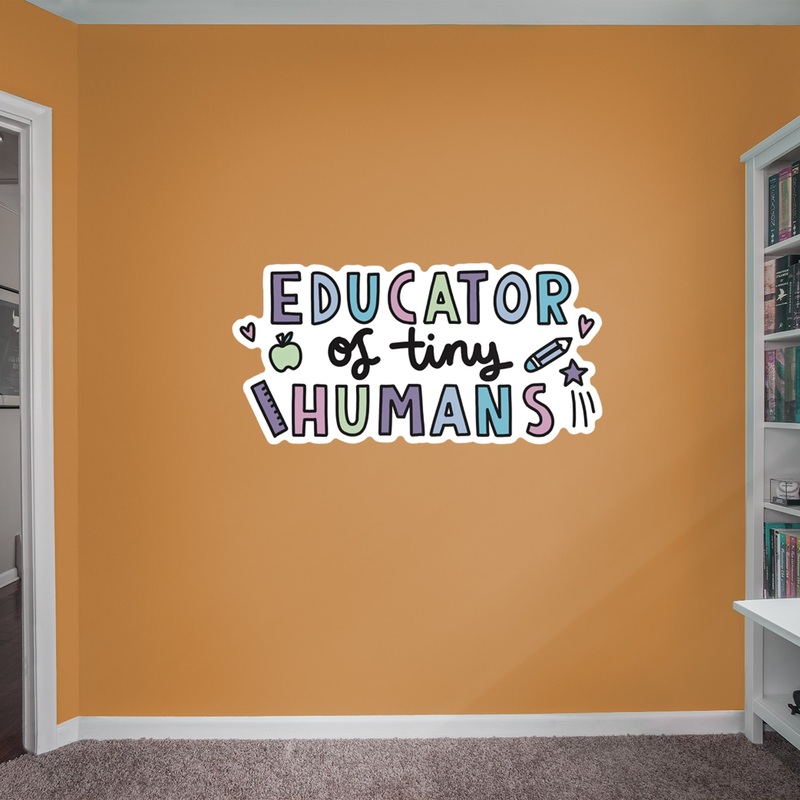 Educator Of Tiny Humans  – Officially Licensed Big Moods Removable Wall Decal