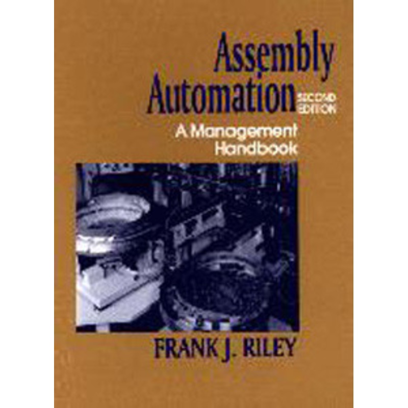 Assembly Automation, Second Edition A Management Handbook – 3041-5