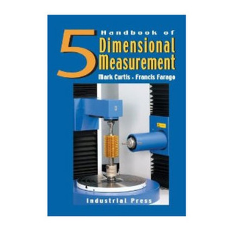 Industrial Press Handbook of Dimensional Measurement 5th Edition – 3465-5