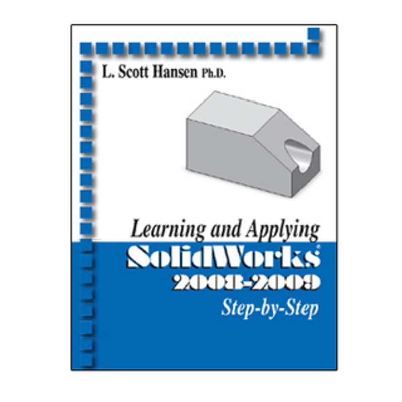 Industrial Press Learning & Applying Solidworks 2008 – 3366-5