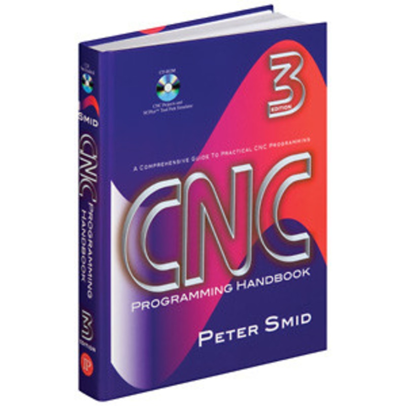 Industrial Press CNC Programming Handbook, Third Edition 9780831133474  – CNC-8311
