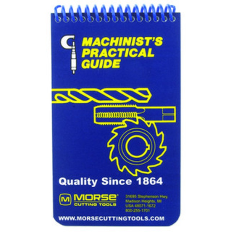 Morse Pocket Size Machinists Practical Guide, A Manual of Information for the Machinist, Tool Maker, Engineer & Student MT1720402 – 1001