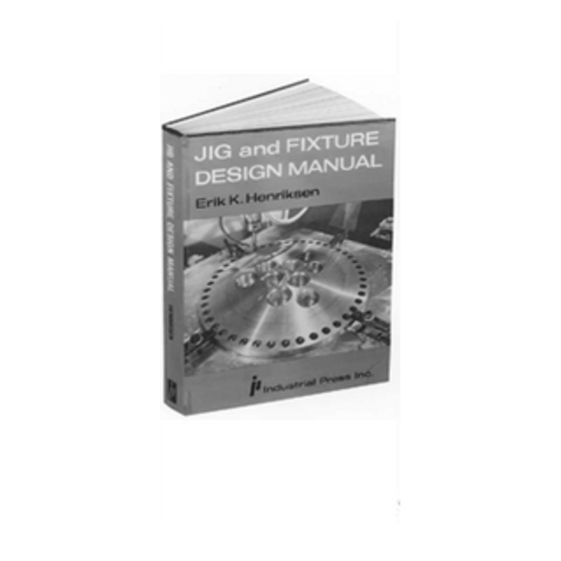 Industrial Press Jig & Fixture Design Manual – JDM-1098