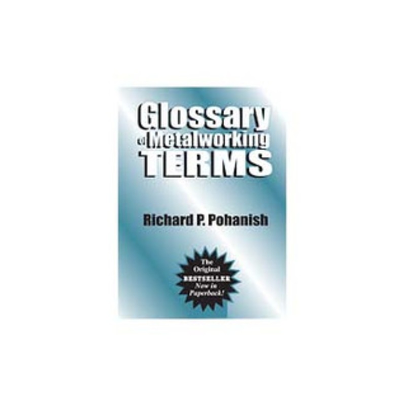 Industrial Press Glossary of Metalworking Terms – GMT-3128